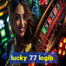 lucky 77 login